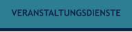 VERANSTALTUNGSDIENSTE